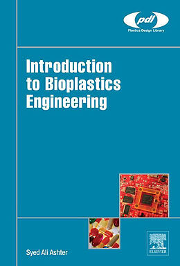 eBook (epub) Introduction to Bioplastics Engineering de Syed Ali Ashter