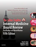 E-Book (epub) Johns Hopkins Internal Medicine Board Review E-Book von The Johns Hopkins Hospital, Mba Miller MD, Stephen Sisson MD