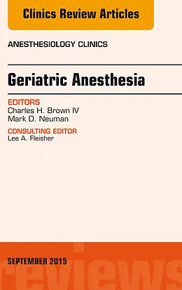 ePUB Geriatric Anesthesia, An Issue of Anesthesiology Clinics von Charles Brown