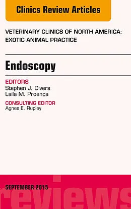 E-Book (epub) Endoscopy, An Issue of Veterinary Clinics of North America: Exotic Animal Practice 18-3 von Stephen J. Divers