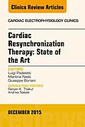 ePUB Cardiac Resynchronization Therapy: State of the Art, An Issue of Cardiac Electrophysiology Clinics von Luigi Padeletti