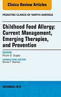 ePUB Childhood Food Allergy: Current Management, Emerging Therapies, and Prevention, An Issue of Pediatric Clinics von Ruchi Gupta