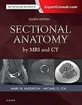E-Book (epub) Sectional Anatomy by MRI and CT E-Book von Mark W. Anderson MD, Michael G Fox MD