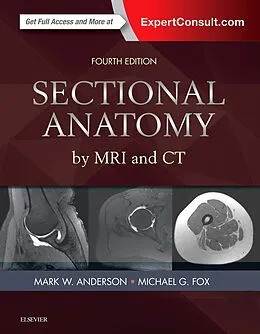 E-Book (epub) Sectional Anatomy by MRI and CT E-Book von Mark W. Anderson MD, Michael G Fox MD