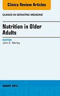 ePUB Nutrition in Older Adults, An Issue of Clinics in Geriatric Medicine von John E. Morley
