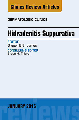 E-Book (epub) Hidradenitis Suppurativa, An Issue of Dermatologic Clinics von Gregor B E Jemec