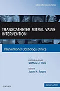 ePUB Transcatheter Mitral Valve Intervention, An Issue of Interventional Cardiology Clinics von Jason H. Rogers