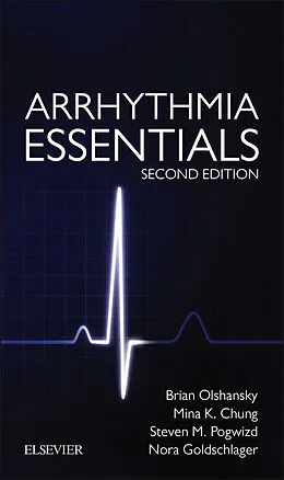 E-Book (epub) Arrhythmia Essentials E-Book von Brian Olshansky MD, Mina K Chung MD, Steven M Pogwizd MD