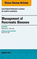 ePUB Management of Pancreatic Diseases, An Issue of Gastroenterology Clinics of North America von Nuzhat A. Ahmad