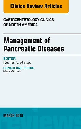 ePUB Management of Pancreatic Diseases, An Issue of Gastroenterology Clinics of North America von Nuzhat A. Ahmad