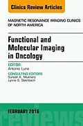 ePUB Functional and Molecular Imaging in Oncology, An Issue of Magnetic Resonance Imaging Clinics of North America von Antonio Luna