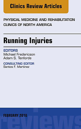 eBook (epub) Running Injuries, An Issue of Physical Medicine and Rehabilitation Clinics of North America de Michael Fredericson, Adam Tenforde