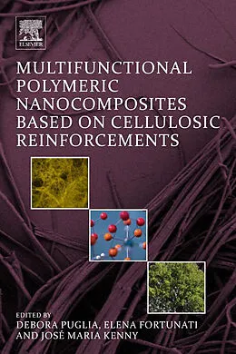 E-Book (epub) Multifunctional Polymeric Nanocomposites Based on Cellulosic Reinforcements von Debora Puglia, Elena Fortunati, José M. Kenny