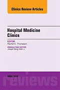 E-Book (epub) Volume 5, Issue 2, An Issue of Hospital Medicine Clinics, E-Book von Rachel Thompson