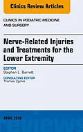 E-Book (epub) Nerve Related Injuries and Treatments for the Lower Extremity, An Issue of Clinics in Podiatric Medicine and Surgery von Stephen L. Barrett