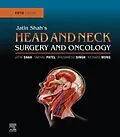 E-Book (epub) Jatin Shah's Head and Neck Surgery and Oncology E-Book von Jatin P. Shah, Snehal G. Patel, Bhuvanesh Singh