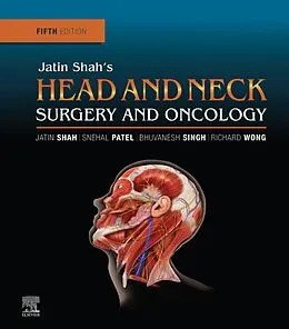 E-Book (epub) Jatin Shah's Head and Neck Surgery and Oncology E-Book von Jatin P. Shah, Snehal G. Patel, Bhuvanesh Singh