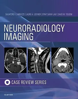E-Book (epub) Neuroradiology Imaging Case Review E-Book von Salvatore V. Labruzzo DO, Laurie A. Loevner MD, Efrat Saraf-Lavi MD