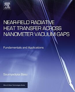 eBook (epub) Near-Field Radiative Heat Transfer across Nanometer Vacuum Gaps de Soumyadipta Basu