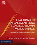 E-Book (epub) Heat Transfer Enhancement Using Nanofluid Flow in Microchannels von Davood Domairry Ganji, Amir Malvandi