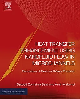 E-Book (epub) Heat Transfer Enhancement Using Nanofluid Flow in Microchannels von Davood Domairry Ganji, Amir Malvandi