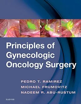 ePUB Principles of Gynecologic Oncology Surgery E-Book von Pedro T. Ramirez, Michael Frumovitz, Nadeem R. Abu-Rustum