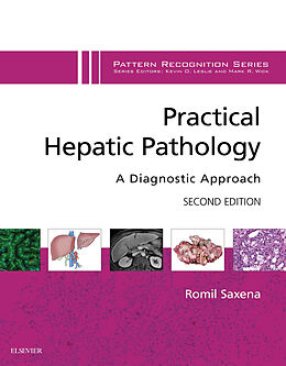 eBook (epub) Practical Hepatic Pathology: A Diagnostic Approach E-Book de Romil Saxena