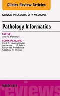 E-Book (epub) Pathology Informatics, An Issue of the Clinics in Laboratory Medicine von Anil V. Parwani