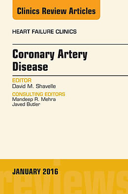 E-Book (epub) Coronary Artery Disease, An Issue of Heart Failure Clinics von David M. Shavelle