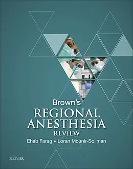 E-Book (epub) Brown's Regional Anesthesia Review E-Book von Frca Farag MD, Loran Mounir-Soliman MD