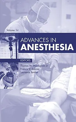 E-Book (epub) Advances in Anesthesia 2016 von Thomas M. McLoughlin, Francis V. Salinas, Laurence Torsher