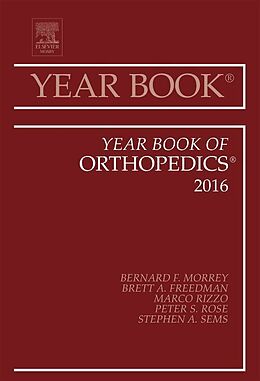 Fester Einband Year Book of Orthopedics, 2016 von Bernard F. Morrey, BRETT A. FREEDMAN, Marco Rizzo