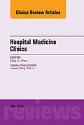 E-Book (epub) Volume 5, Issue 3, An Issue of Hospital Medicine Clinics, E-Book von Eddy J. Chen