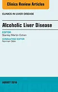ePUB Alcoholic Liver Disease, An Issue of Clinics in Liver Disease von Stanley Cohen