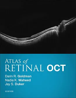E-Book (epub) Atlas of Retinal OCT E-Book von Darin Goldman MD, Nadia K. Waheed MD MPH, Jay S. Duker MD