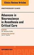 ePUB Advances in Neuroscience in Anesthesia and Critical Care, An Issue of Anesthesiology Clinics von W. Andrew Kofke