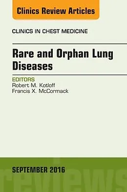 E-Book (epub) Rare and Orphan Lung Diseases, An Issue of Clinics in Chest Medicine von Robert Kotloff, Francis X. McCormack