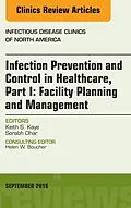 ePUB Infection Prevention and Control in Healthcare, Part I: Facility Planning and Management, An Issue of Infectious Disease Clinics of North America, E-Book von Keith S. Kaye, Sorabh Dhar