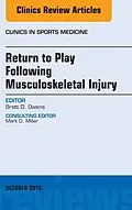 E-Book (epub) Return to Play Following Musculoskeletal Injury, An Issue of Clinics in Sports Medicine von Brett D. Owens