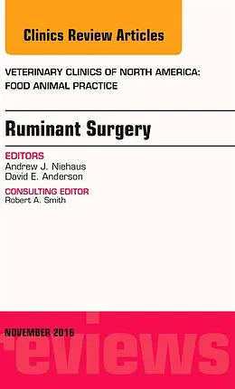 E-Book (epub) Ruminant Surgery, An Issue of Veterinary Clinics of North America: Food Animal Practice von Andrew J. Niehaus, David E. Anderson