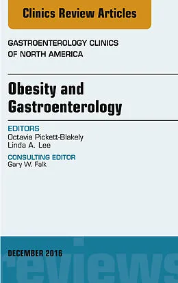 E-Book (epub) Obesity and Gastroenterology, An Issue of Gastroenterology Clinics of North America von Octavia Pickett-Blakely, Linda A. Lee