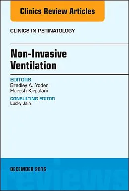 ePUB Non-Invasive Ventilation, An Issue of Clinics in Perinatology von Bradley Yoder, Haresh Kirpalani