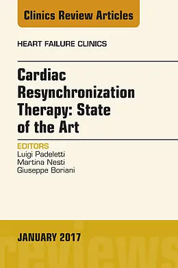 ePUB Cardiac Resynchronization Therapy: State of the Art, An Issue of Heart Failure Clinics von Luigi Padeletti, Martina Nesti, Giuseppe Boriani