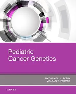E-Book (epub) Pediatric Cancer Genetics von Nathaniel H. Robin MD, Meagan Farmer