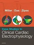 E-Book (epub) Case Studies in Clinical Cardiac Electrophysiology E-Book von John M. Miller MD, Mithilesh K. Das MD, Douglas P. Zipes MD