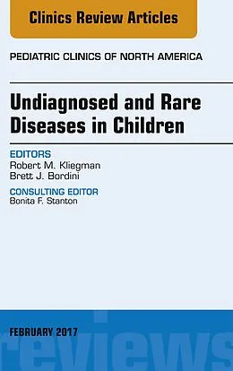 E-Book (epub) Undiagnosed and Rare Diseases in Children, An Issue of Pediatric Clinics of North America von Robert M. Kliegman, Brett J. Bordini