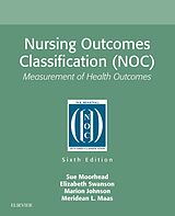 E-Book (epub) Nursing Outcomes Classification (NOC) - E-Book von Moorhead RN, Swanson RN, Johnson RN