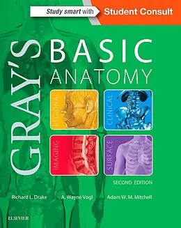 E-Book (epub) Gray's Basic Anatomy E-Book von Richard L. Drake, A. Wayne Vogl, Frcs Mitchell MB BS