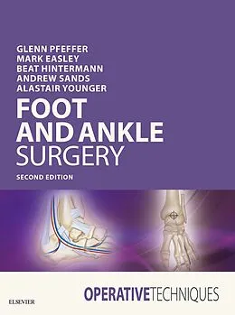 E-Book (pdf) Operative Techniques: Foot and Ankle Surgery E-Book von Glenn B. Pfeffer, Mark E. Easley, Beat Hintermann