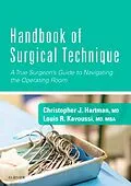 E-Book (epub) Handbook of Surgical Technique E-Book von Christopher J. Hartman, Louis R. Kavoussi MD